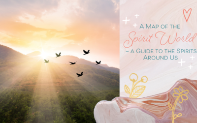 A Map of the Spirit World — a Guide to the Spirits Around Us