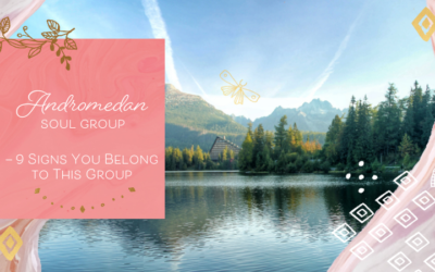 The Andromedan Starseed Group – 9 Signs You Belong to This Group of Angelic Starseeds