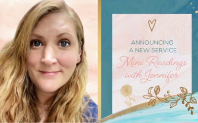 Announcing a New Service – Mini Readings with Jennifer
