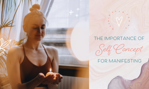 The Importance of Self-Concept for Manifesting