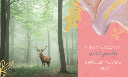 Firing ‘Negative’ Spirit Guides — Should You Do This?