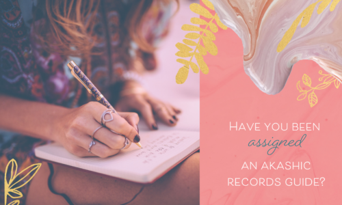 Have You Been Assigned an Akashic Records Guide by Spirit? (Here Are 3 Signs)