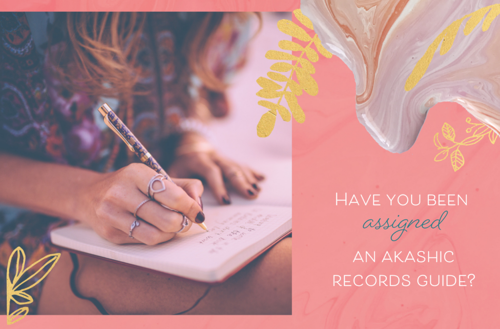 Have You Been Assigned an Akashic Records Guide by Spirit? (Here Are 3 Signs)