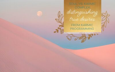 Soul vs. Karmic Complex: Distinguishing True Desires from Karmic Programming